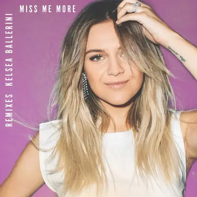 Miss Me More by Kelsea Ballerini album cover