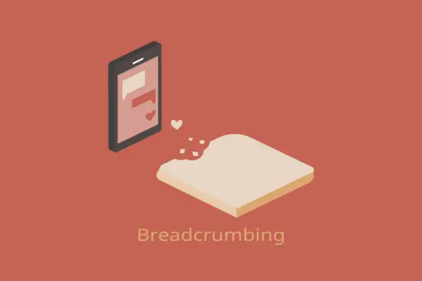 breadcrumbing relationship is the act of sending out flirtatious, but no committal social signals