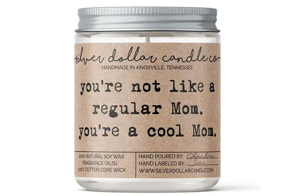 Silver Dollar Candle Store Co. Youâre a Cool Mom Scented Soy Candle